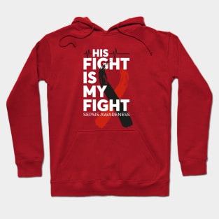 His Fight Is My Fight Sepsis Awareness Hoodie